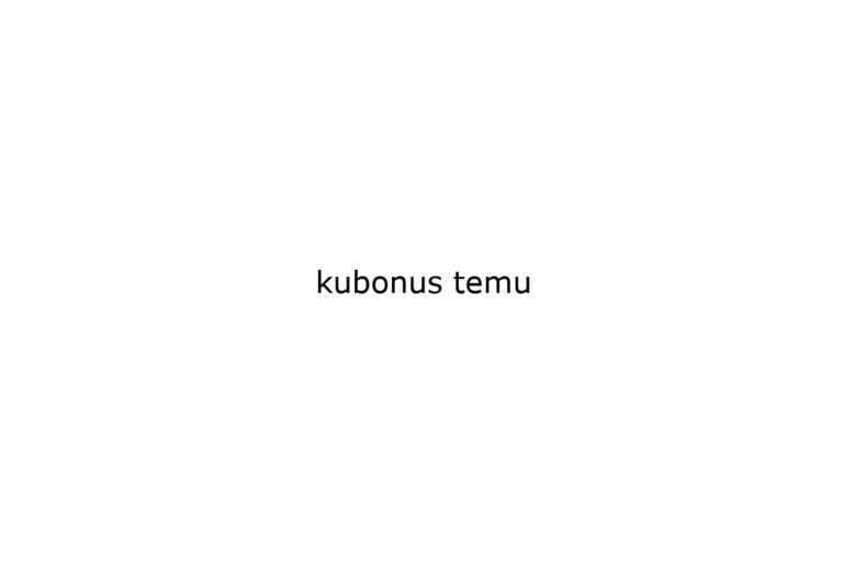 kubonus-temu