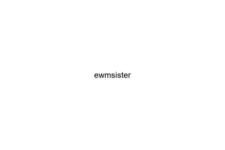 ewmsister