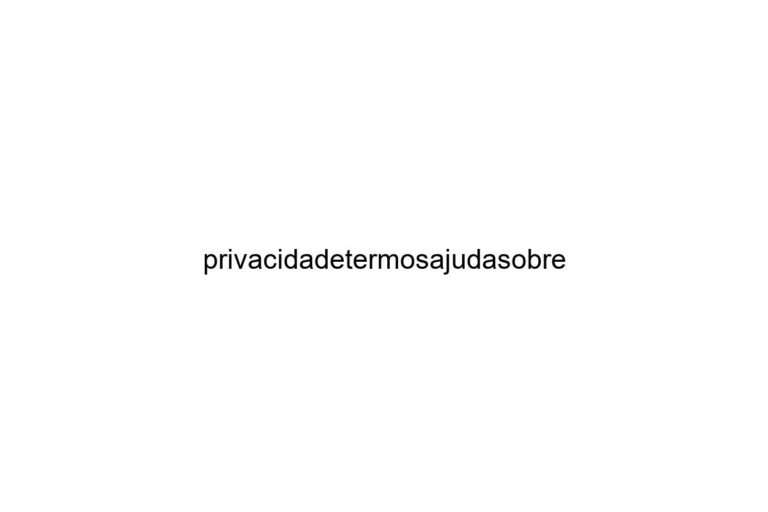 privacidadetermosajudasobre