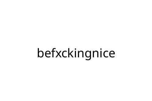 befxckingnice