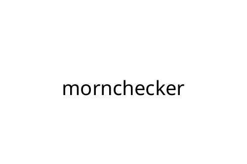 mornchecker