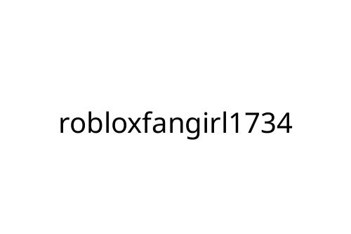 robloxfangirl1734