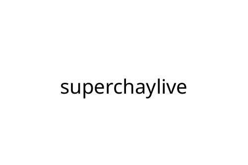 superchaylive