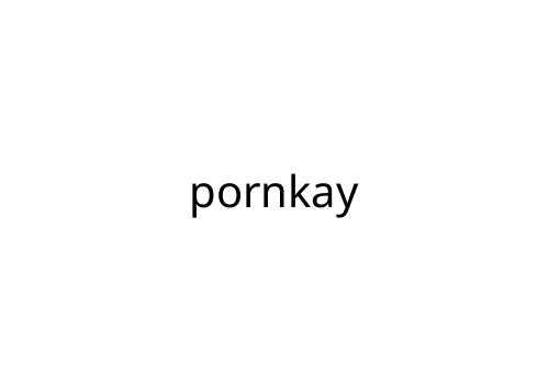 pornkay