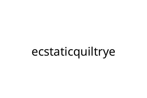 ecstaticquiltrye