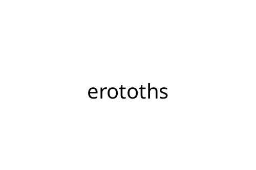 erotoths
