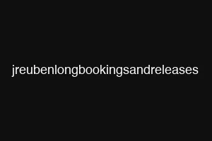 jreubenlongbookingsandreleases