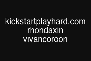 kickstartplayhard.com rhondaxin vivancoroon